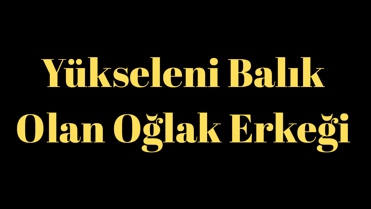 Yükseleni Balık Olan Oğlak Erkeği