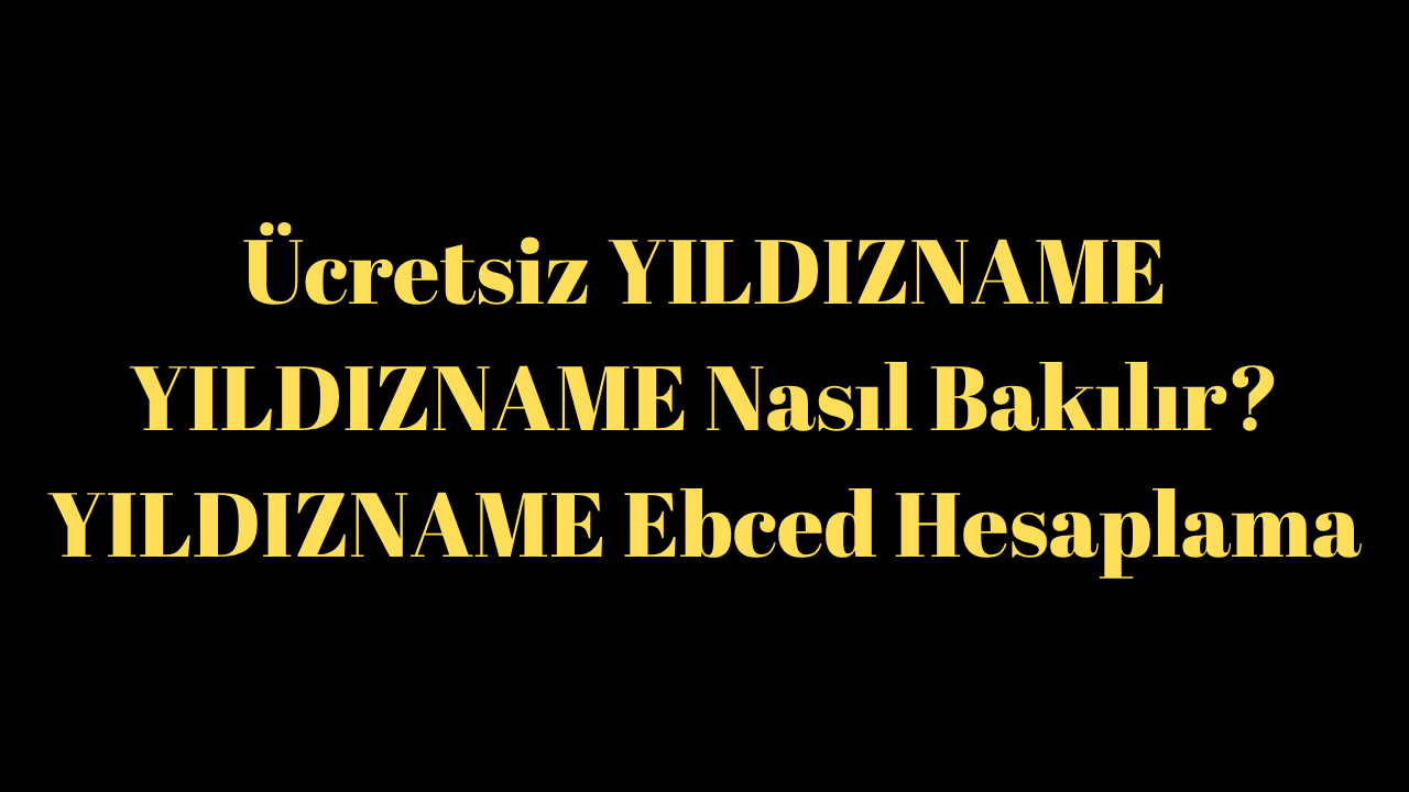 Ücretsiz Yıldızname Baktır